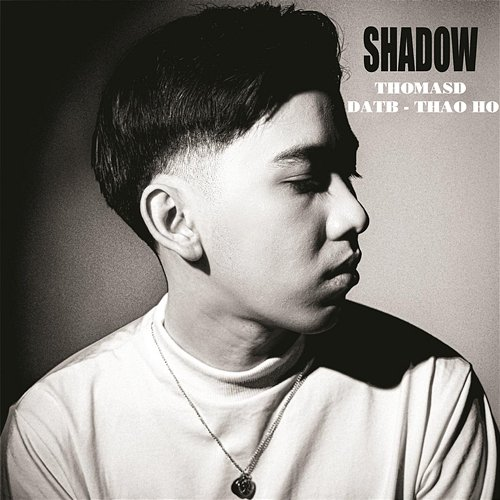 Shadow THOMASD, DATB & THAO HO