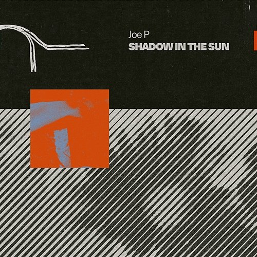 Shadow in the Sun Joe P