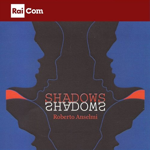 Shadows Roberto Anselmi