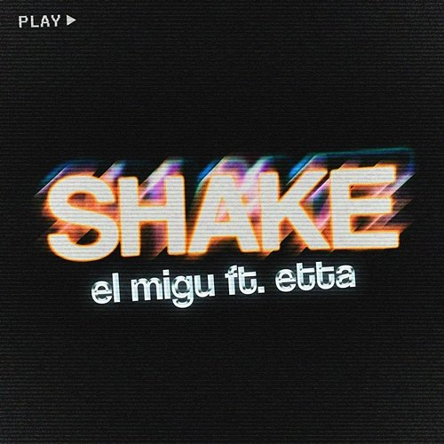 Shake El Migu feat. Etta