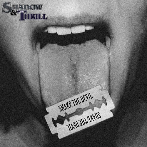 Shake The Devil Shadow & The Thrill
