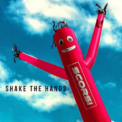 Shake the Hands SCORSI