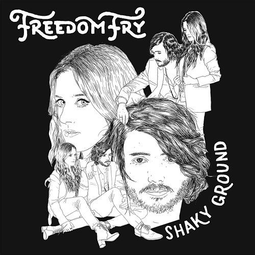 Shaky Ground Freedom Fry