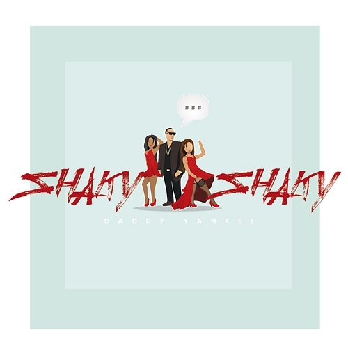 Shaky Shaky Daddy Yankee