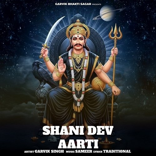 Shani Dev Aarti Garvik Singh