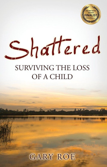 Shattered Gary Roe