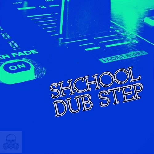 Shchool Dub Step Olaf Bassowski, Acid Mike