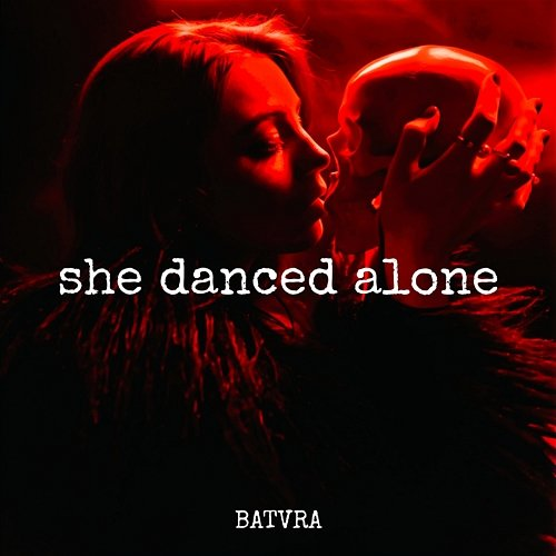 She Danced Alone BATVRA