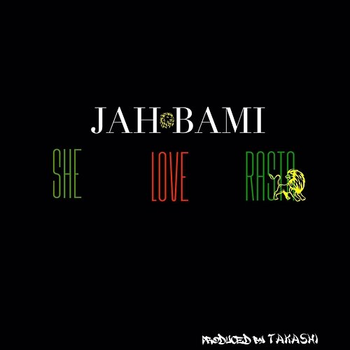 She Love Rasta Jah Bami