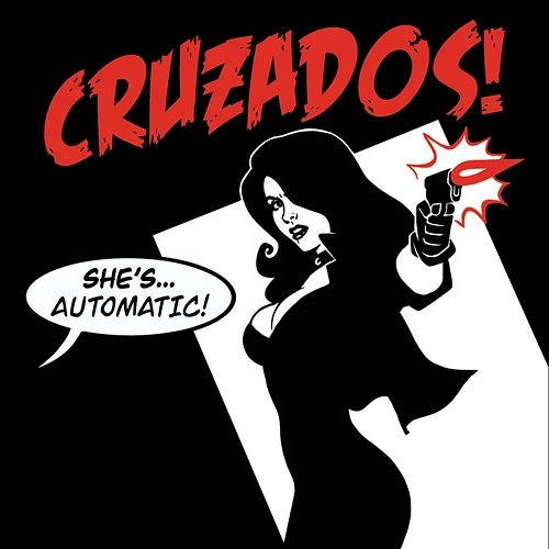She's Automatic Cruzados