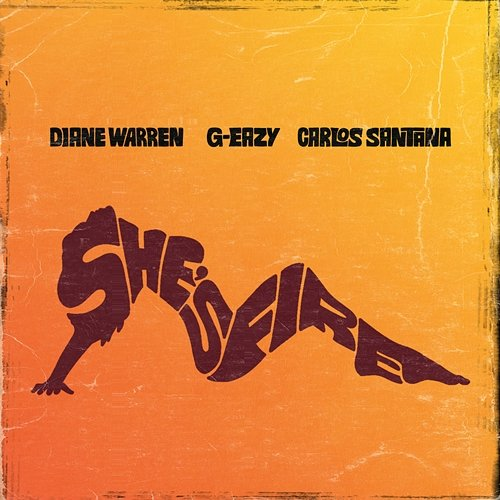 She’s Fire Diane Warren, G-Eazy, Santana