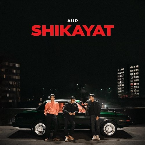 Shikayat AUR