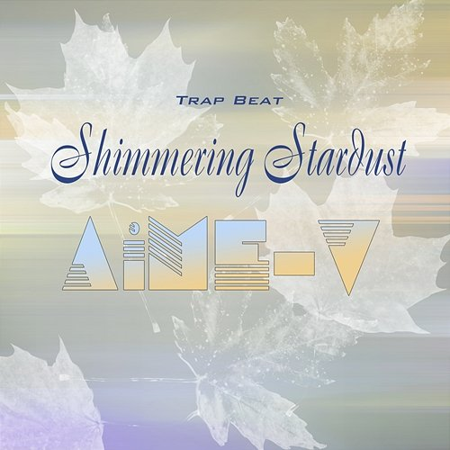 Shimmering Stardust AiME-V