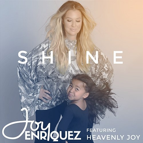 Shine Joy Enriquez feat. Heavenly Joy