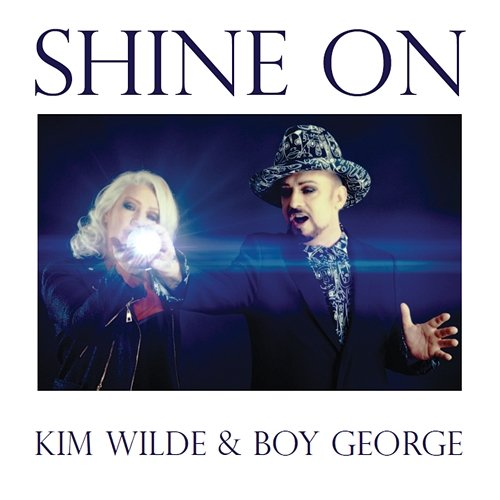 Shine on Boy George, Kim Wilde