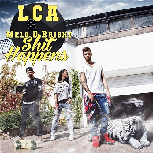 Shit Happens LCA & Melo D Bright