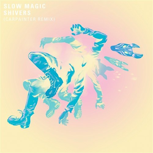 Shivers Slow Magic feat. MNDR