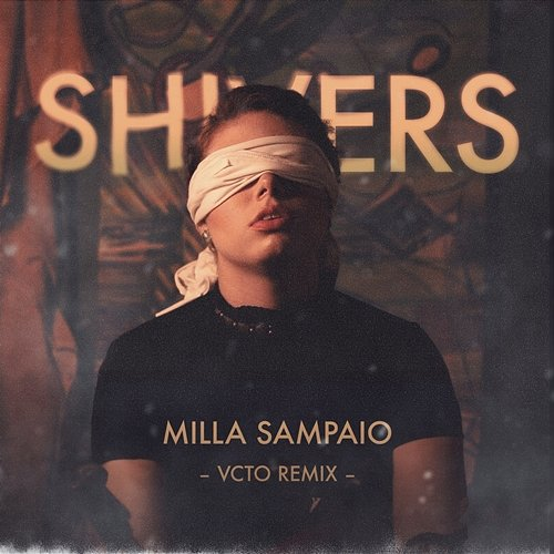 SHIVERS VCTO, Milla Sampaio