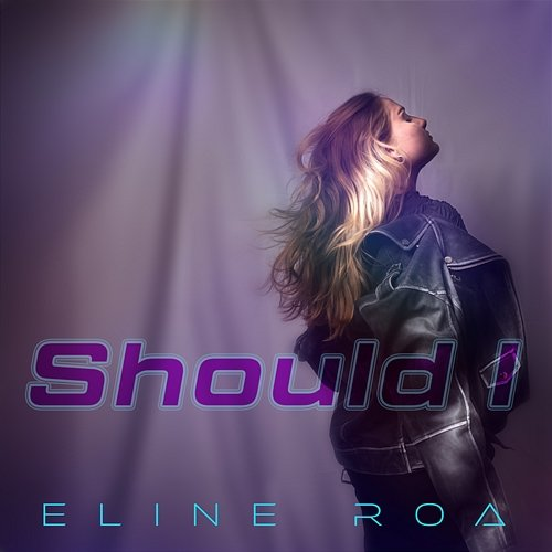 Should I Eline Roa