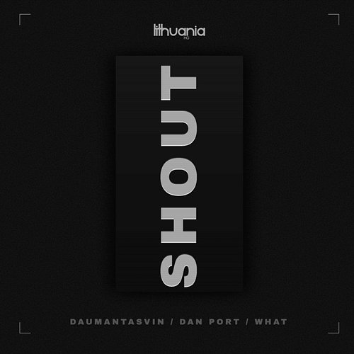 Shout What, daumantasvin, Dan Port