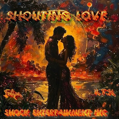 Shouting Love Felipe Figue & Nikki Tarontino King