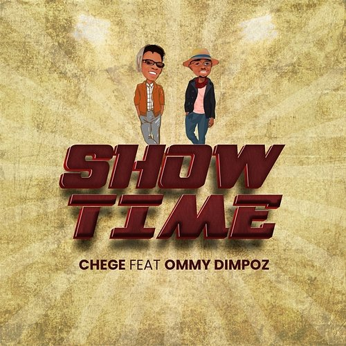 Show Time Chege feat. Ommy Dimpoz