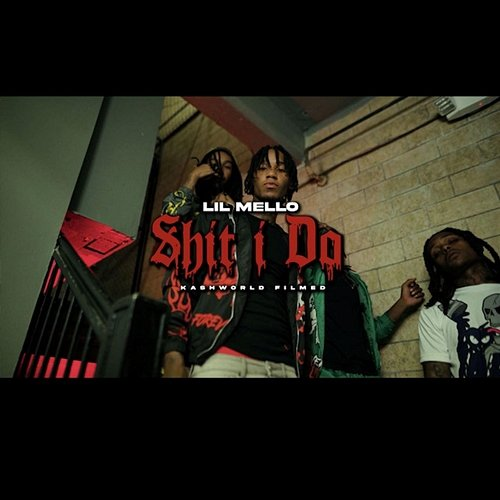 Sht I Do Lil Mello