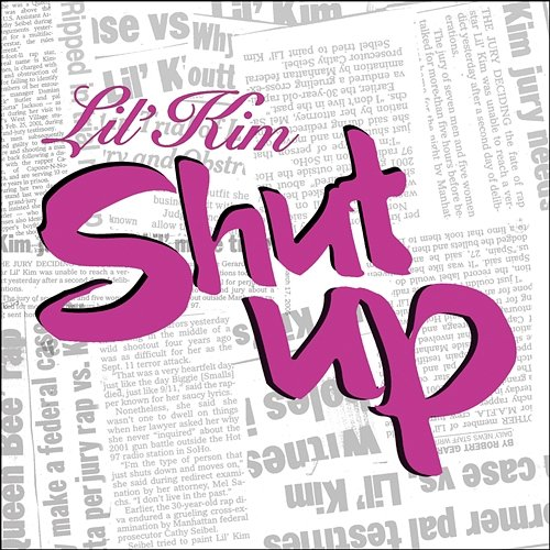 Shut Up Lil' Kim