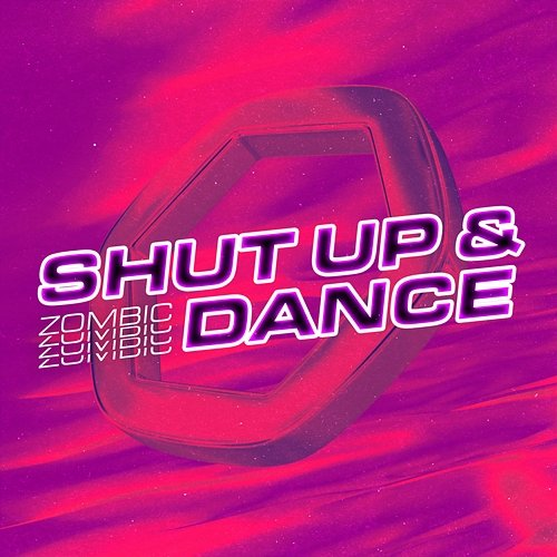 Shut up & Dance Zombic