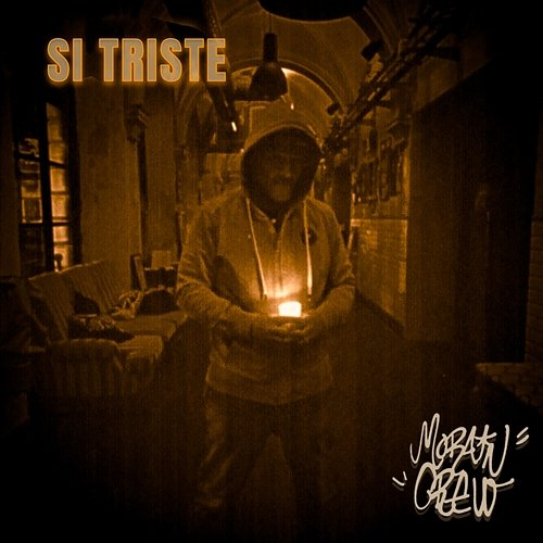 Si triste Morain Crew