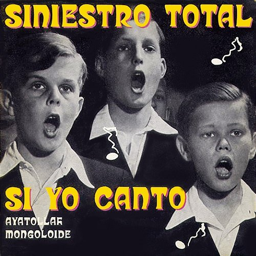 Si yo canto Siniestro Total