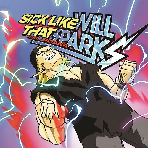 Sick Like That Will Sparks feat. Luciana