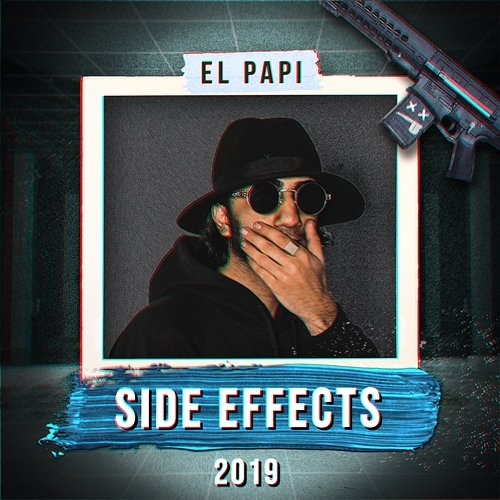 Side Effects 2019 El Papi