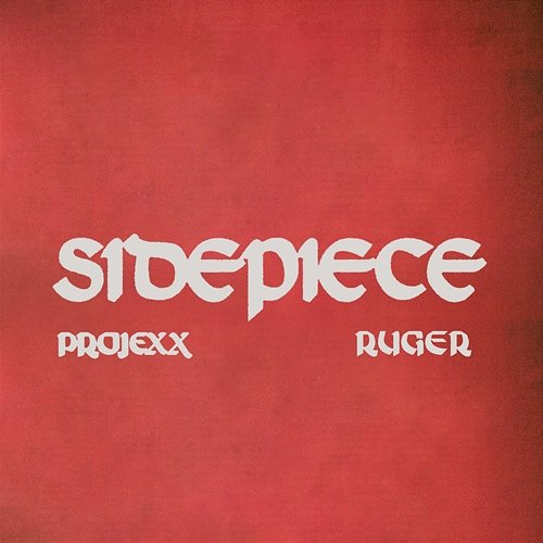 Sidepiece Projexx feat. Ruger