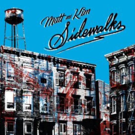 Sidewalks Matt and Kim