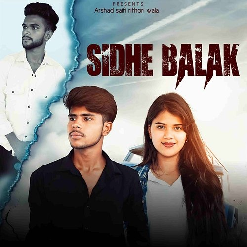 Sidhe Balak Arshad Saifi, Nitin Bhati & Suhail Saifi
