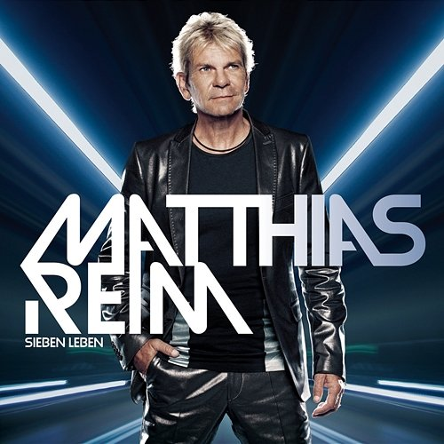 Sieben Leben Matthias Reim