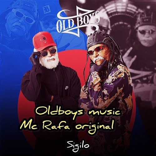 Sigilo Oldboys Music & MC Rafa Original
