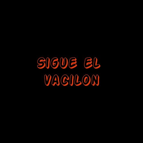Sigue el vacilon El Conde del Barrio