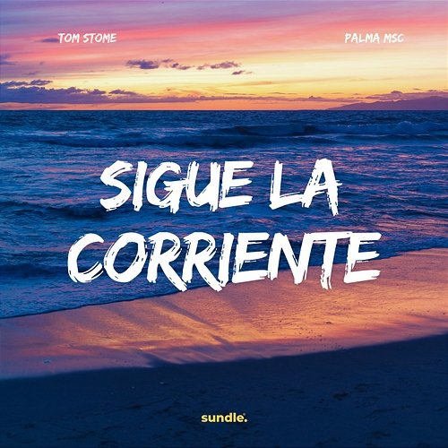 Sigue La Corriente Tom Stome, Palma MSC