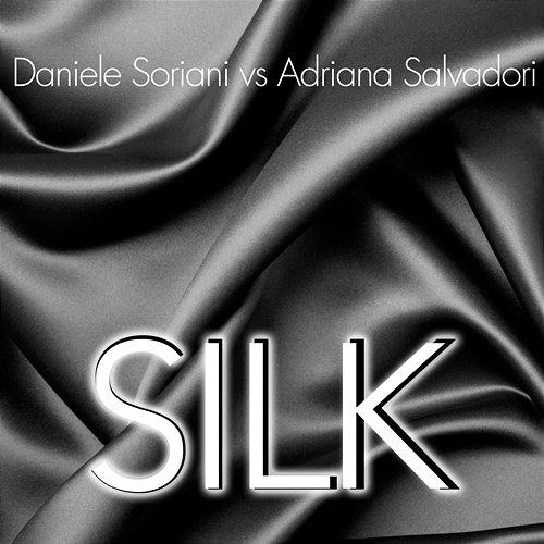 Silk Daniele Soriani, Adriana Salvadori