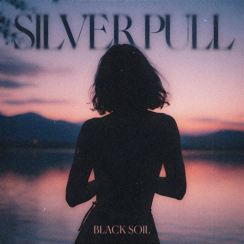 Silver Pull Black Soil
