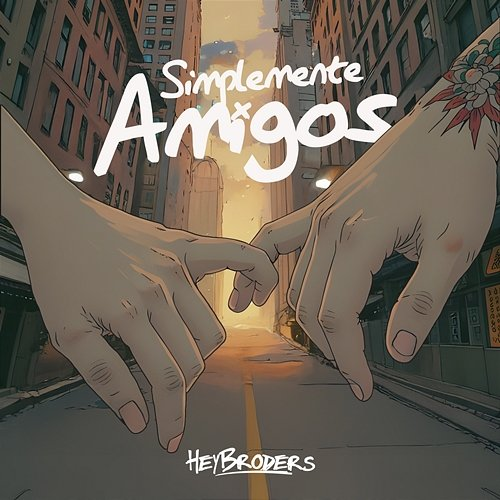 Simplemente Amigos HeyBroders