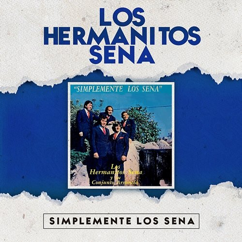 Simplemente Los Sena Los Hermanitos Sena