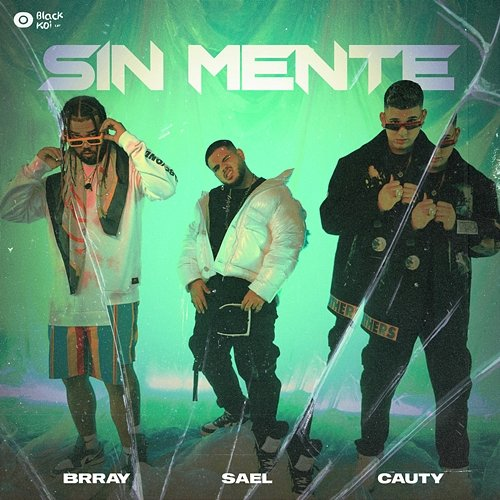 Sin Mente Sael, Brray, Cauty