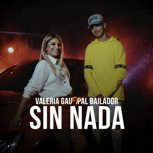 Sin Nada Valeria Gau & Pal Bailador