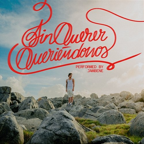 Sin querer queriéndonos Jambene