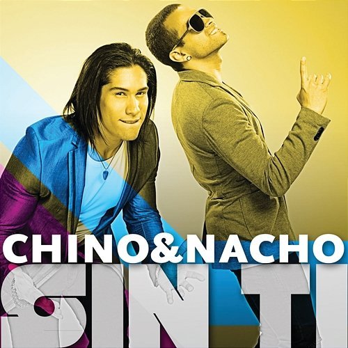Sin Ti Chino, Nacho
