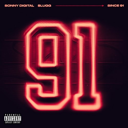 Since 91 Sonny Digital feat. SLUGG