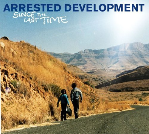 Since The Last Time Arrested Development
